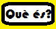 Qu s?